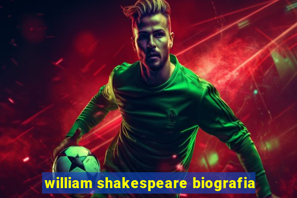 william shakespeare biografia